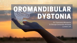 Oromandibular Dystonia  DYSTONIA FACTS  Dr Francesca Morgante [upl. by Blake]