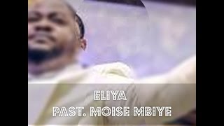 Pasteur Moise Mbiye  Eliyah [upl. by Kirkpatrick]