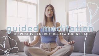 Guided Meditation for Positive Energy Relaxation Peace 🌤 [upl. by Goodhen292]