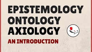 Epistemology Ontology and Axiology in Research [upl. by Solotsopa]