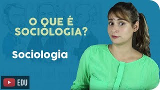 O Que é Sociologia [upl. by Dorthy956]