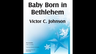 Baby Born in Bethlehem SSA  Victor C Johnson [upl. by Aelegna]