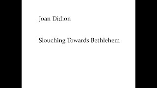 Joan Didion  Slouching Towards Bethlehem [upl. by Iong]