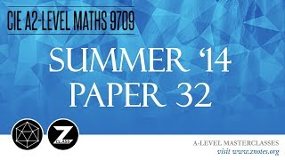 CIE A2 Maths 9709  S14 P32  Solved Past Paper [upl. by Courtney812]