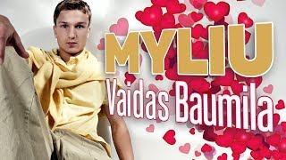 Vaidas Baumila  Myliu Official Lyric Video Lietuviškos Dainos [upl. by Isolt397]