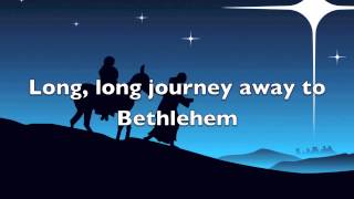 Journey to Bethlehem [upl. by Nodnnarb252]