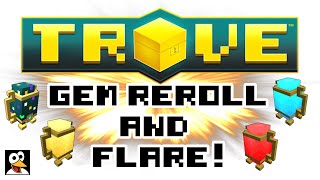 TROVE  HOW TO REROLL OR FLARE YOUR GEMS  Trove Guide amp Tutorial [upl. by Yrrat]