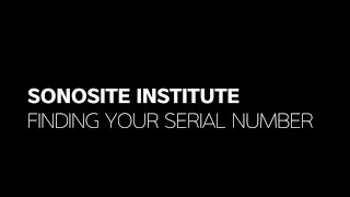 Sonosite Institute Finding Your Serial Number [upl. by Hgieleak]