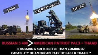 RUSSIAN S 400 vs AMERICAN PATRIOT PAC 3 amp THAAD UNBIASED ANALYSIS [upl. by Enivid]