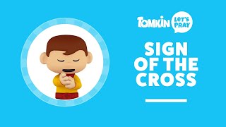 SIGN OF THE CROSS PRAYER  Learn to Make the Sign of the Cross  Lets Pray with Tomkin [upl. by Eilime]