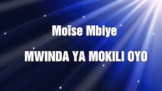 MWINDA YA MOKILI OYO Moïse Mbiye Lyrics [upl. by Hein]