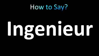 How to Pronounce Ingenieur [upl. by Ennagem]