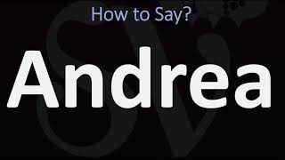 How to Pronounce Andrea CORRECTLY [upl. by Macegan662]