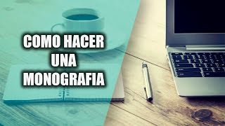 Como Hacer Una Monografia [upl. by Bonar]