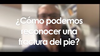 ¿Cómo podemos reconocer una fractura en el pie [upl. by Ayikal745]