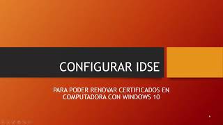 Renovar certificados de mugroso IDSE del IMSS en PCs con Windows 10 [upl. by Giark696]