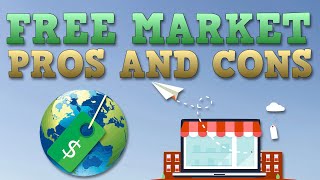 Free Market Economy  Pros and Cons [upl. by Acirea]