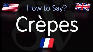 How to Pronounce Crepes CORRECTLY [upl. by Kwarteng]