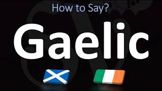 How to Pronounce Gaelic CORRECTLY  Irish VS Scottish [upl. by Luna]