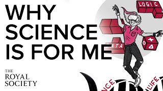 Why science is for me  The Royal Society [upl. by Nahsed]