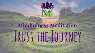 20 Minute Mindfulness MeditationTrust the Journey  Mindful Movement [upl. by Surazal480]