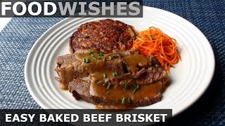 Easy Baked Beef Brisket  Food Wishes [upl. by Enilatan137]