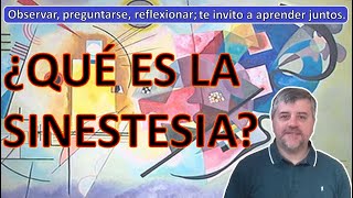 QUE ES LA SINESTESIA [upl. by Iliram]