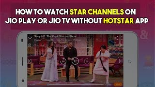 How to Watch Star Channels on your Jio Play or Jio TV without Installing Hotstar App [upl. by Sanborn]