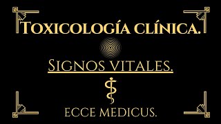 Toxicología clínica 1  signos vitales [upl. by Kcirrem]